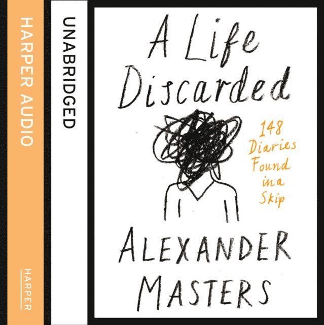 Alexander Masters - Life Discarded, Ljudbok