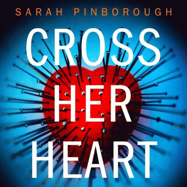 Sarah Pinborough - Cross Her Heart, Ljudbok