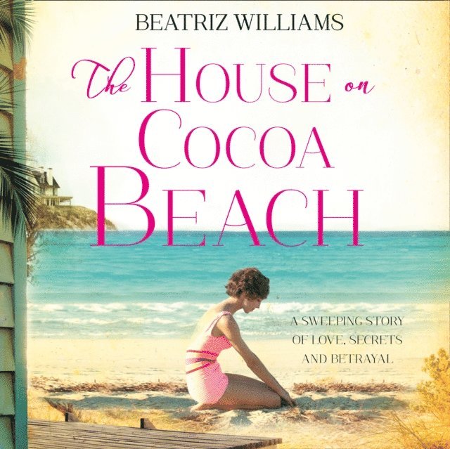 Beatriz Williams - House on Cocoa Beach, Ljudbok