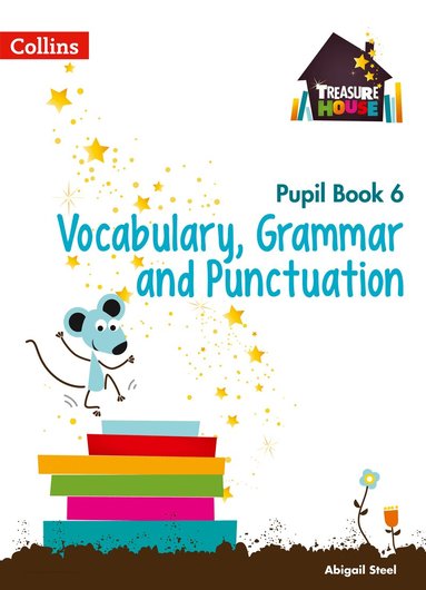 Abigail Steel - Vocabulary, Grammar and Punctuation Year 6 Pupil Book, Häftad