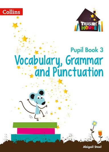 Abigail Steel - Vocabulary, Grammar and Punctuation Year 3 Pupil Book, Häftad