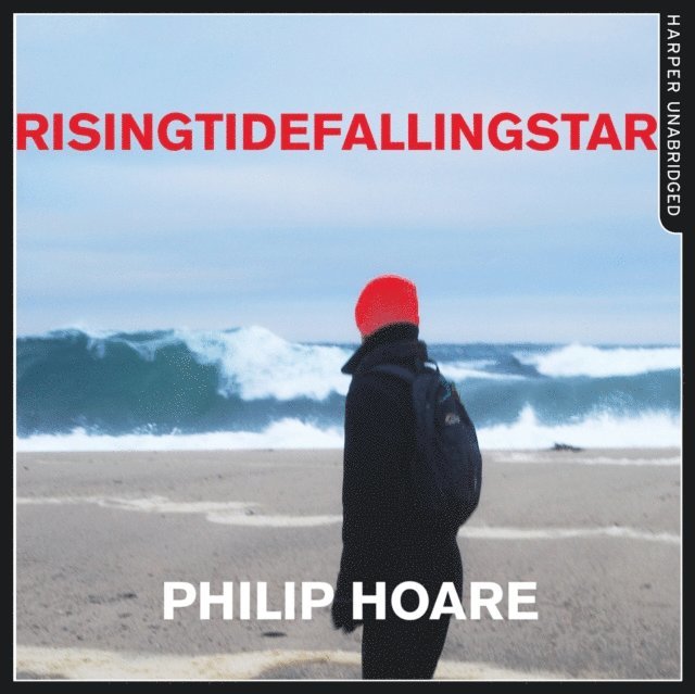 Philip Hoare - RISINGTIDEFALLINGSTAR, Ljudbok