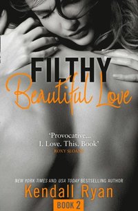 Filthy Beautiful Love