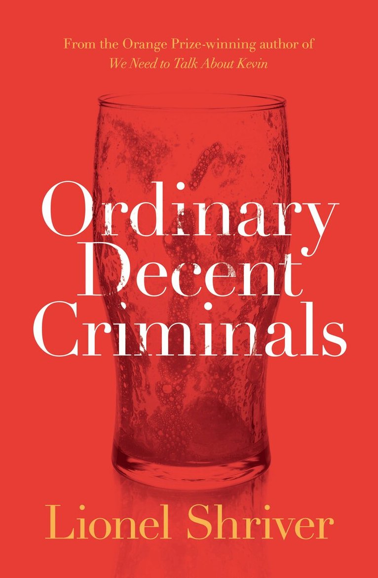 Lionel Shriver - Ordinary Decent Criminals, E-bok