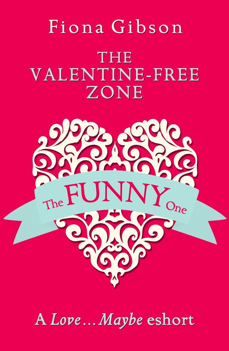 Fiona Gibson - Valentine-Free Zone, E-bok