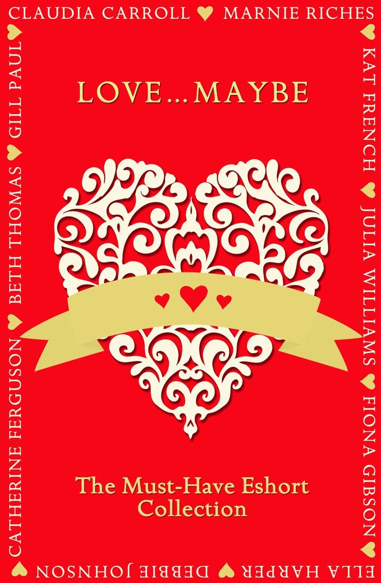Gill Paul, Claudia Carroll, Beth Thomas, Marnie Riches, Debbie Johnson, Ella Harper, Julia Williams, Catherine Ferguson, Kat French, Fiona Gibson - Love...Maybe, E-bok