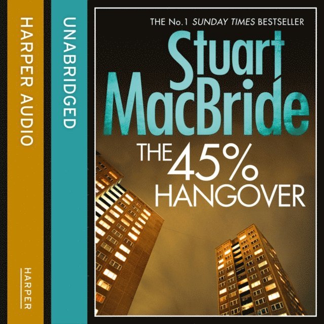 Stuart MacBride - 45% Hangover [A Logan and Steel novella], Ljudbok