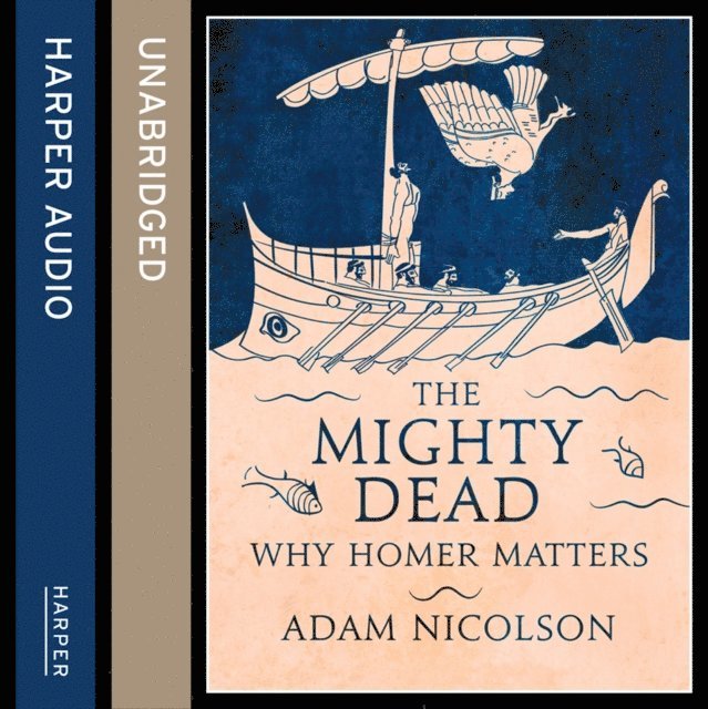 Adam Nicolson - Mighty Dead, Ljudbok
