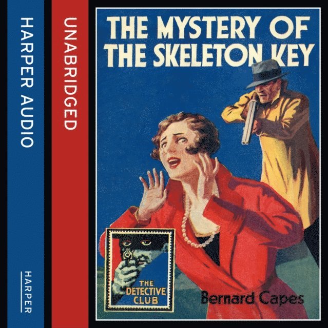 Bernard Capes - Mystery of the Skeleton Key, Ljudbok