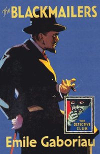 Blackmailers: Dossier No. 113 (Detective Club Crime Classics)