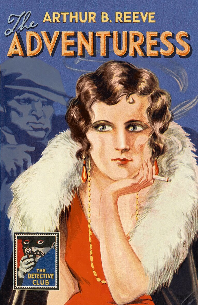 Arthur B. Reeve - Adventuress, E-bok