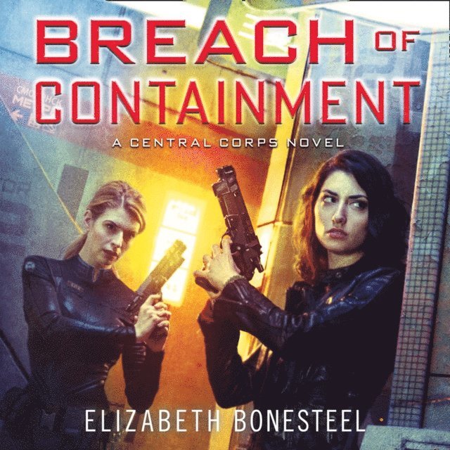 Elizabeth Bonesteel - Breach of Containment, Ljudbok