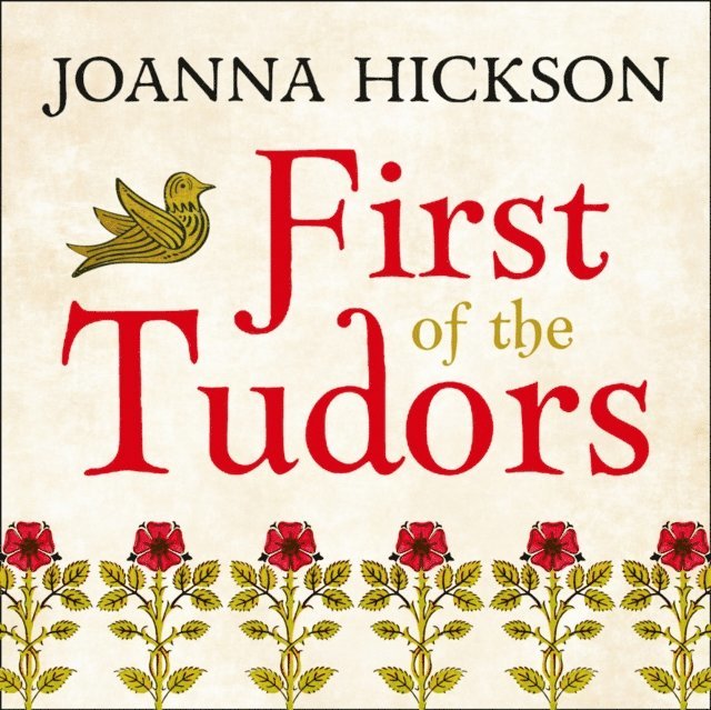 Joanna Hickson - First of the Tudors, Ljudbok