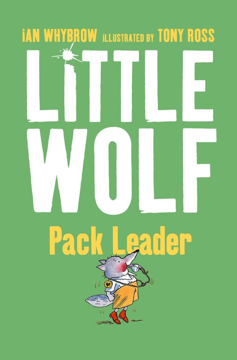 Ian Whybrow - Little Wolf, Pack Leader, E-bok