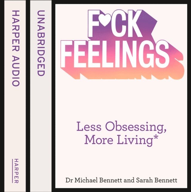 Sarah Bennett, Dr. Michael Bennett - F*ck Feelings, Ljudbok