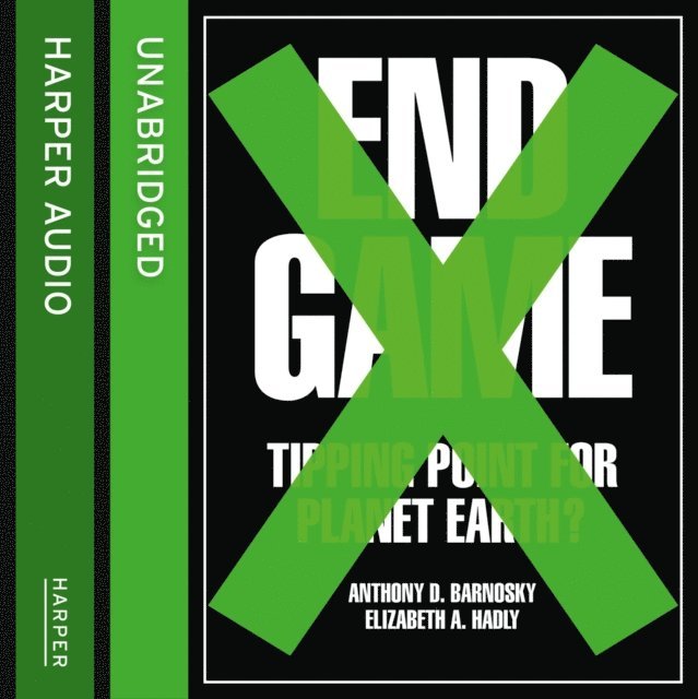 Professor Elizabeth Hadly, Professor Anthony Barnosky - End Game, Ljudbok