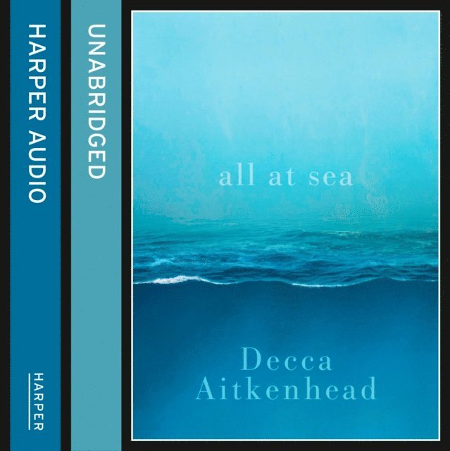 Decca Aitkenhead - All at Sea, Ljudbok