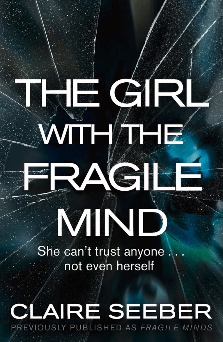 Claire Seeber - Girl with the Fragile Mind, E-bok