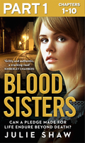 Blood Sisters: Part 1 of 3: Can a pledge made for life endure beyond death?