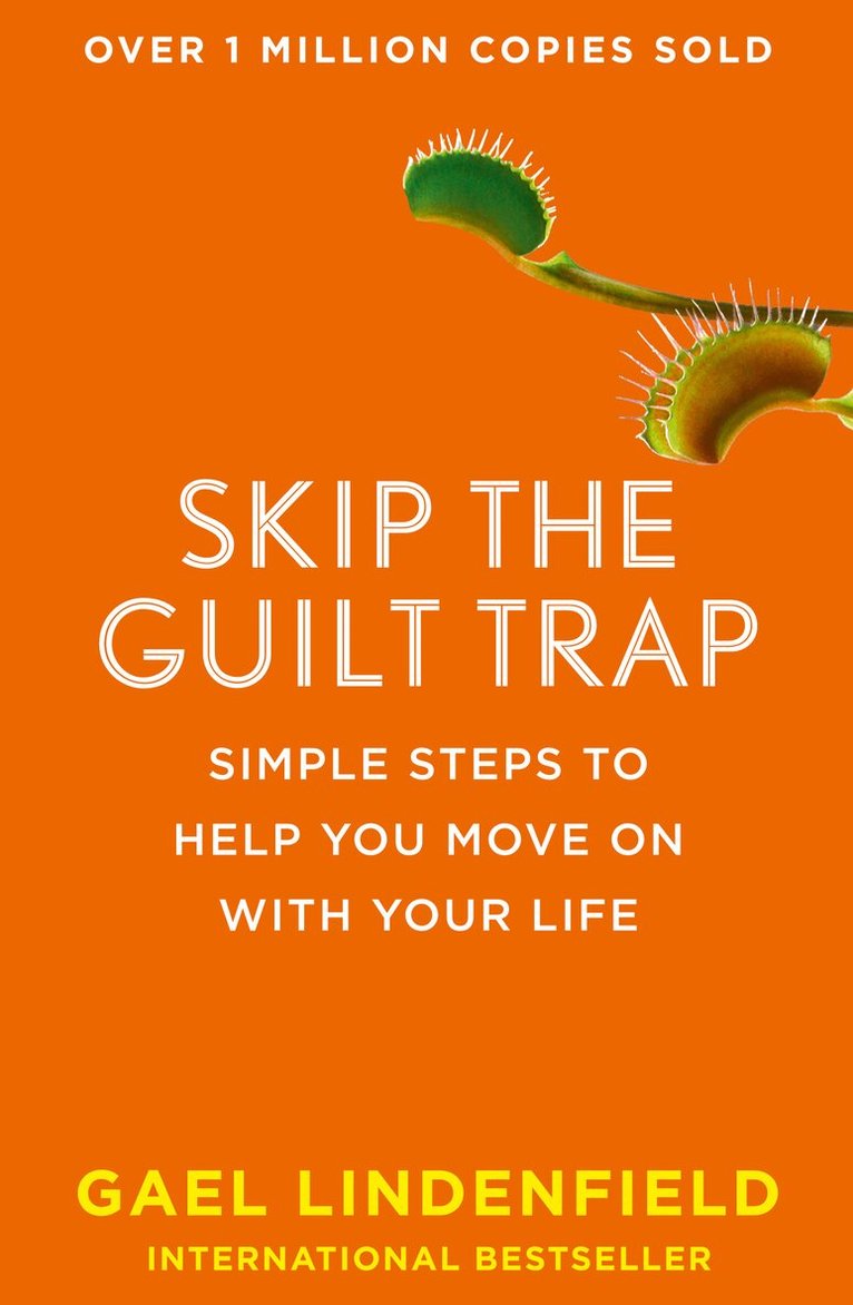 Gael Lindenfield - Skip the Guilt Trap, E-bok