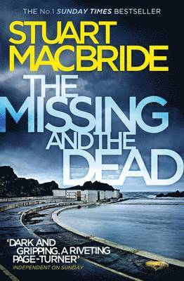 Stuart MacBride - The Missing and the Dead, Häftad