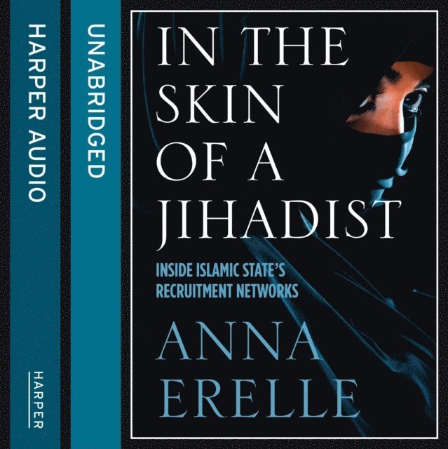 Anna Erelle - In the Skin of a Jihadist, Ljudbok. Tillgänglighet: Lägg i varukorg