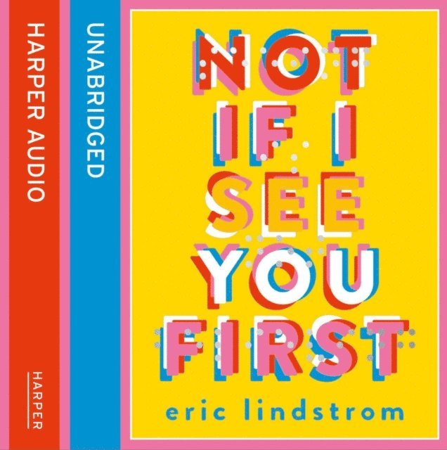 Eric Lindstrom - Not If I See You First, Ljudbok