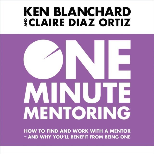 Claire Diaz-Ortiz, Ken Blanchard - One Minute Mentoring, Ljudbok