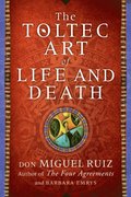 Toltec Art of Life and Death
