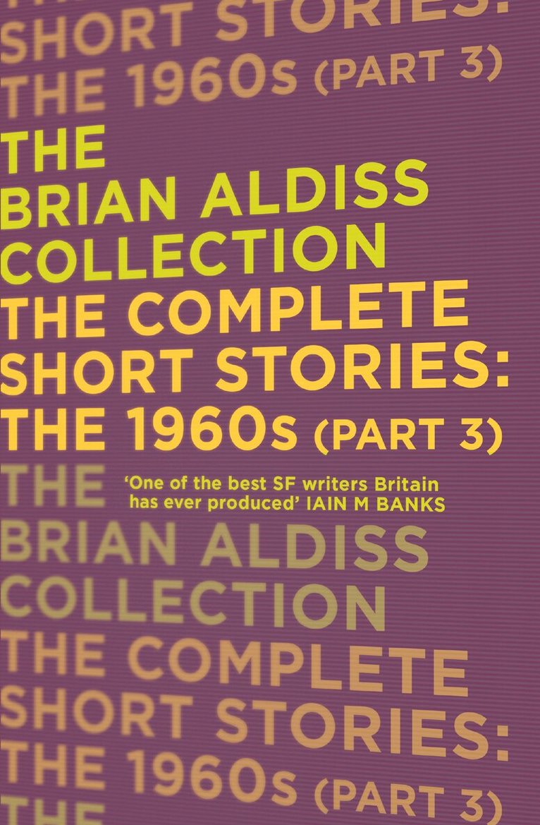 Brian Aldiss - Complete Short Stories: The 1960s (Part 3), E-bok