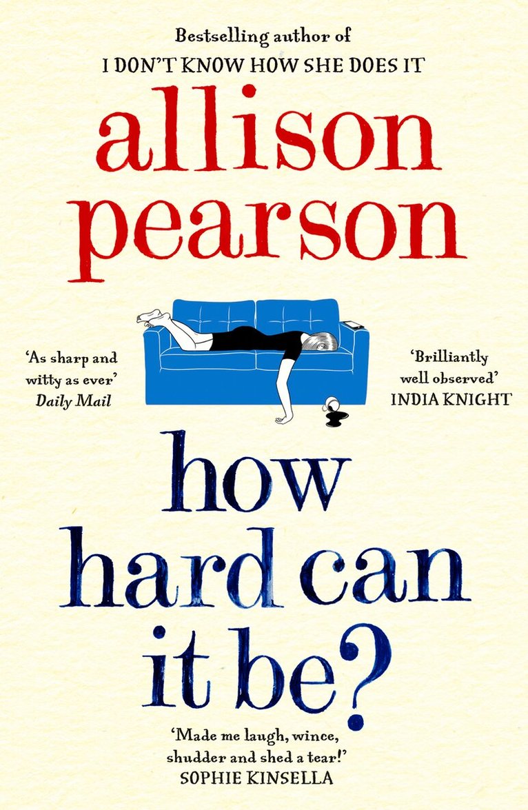 Allison Pearson - How Hard Can It Be?, E-bok