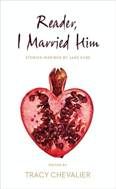 Tracy Chevalier - Reader, I Married Him, E-bok