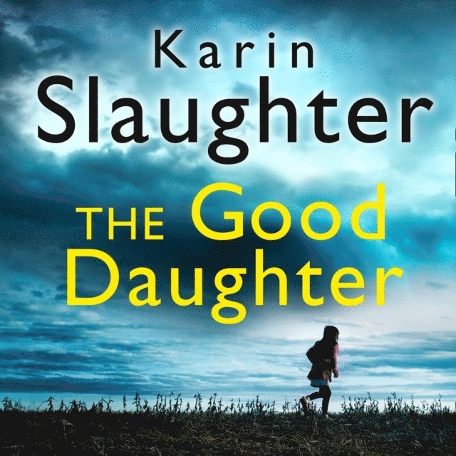 Karin Slaughter - Good Daughter, Ljudbok