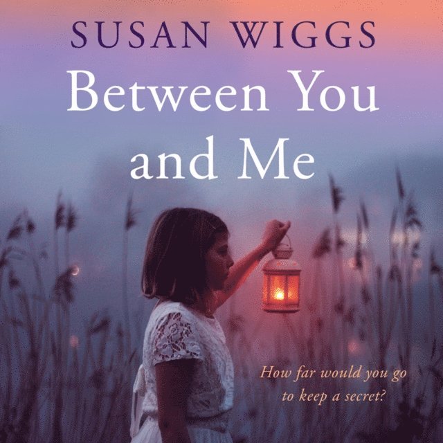 Susan Wiggs - Between You and Me, Ljudbok