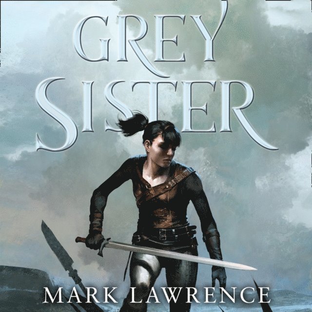 Mark Lawrence - Grey Sister, Ljudbok