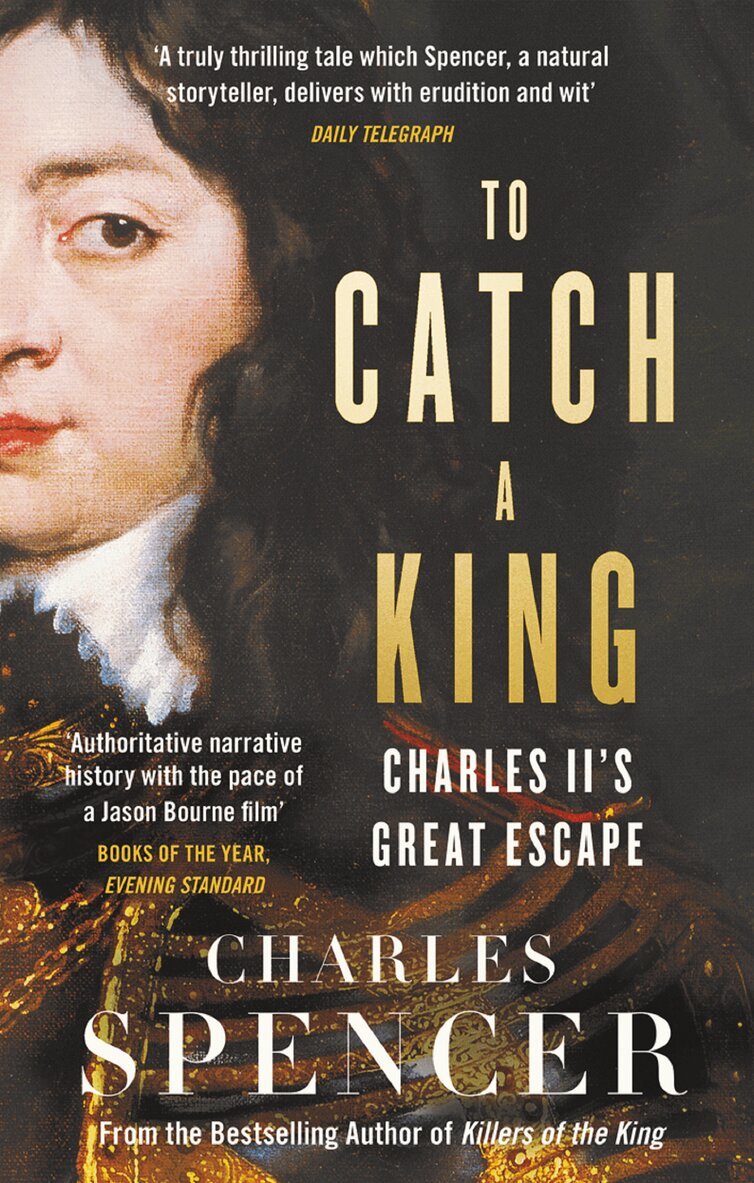 Charles Spencer - To Catch A King, E-bok
