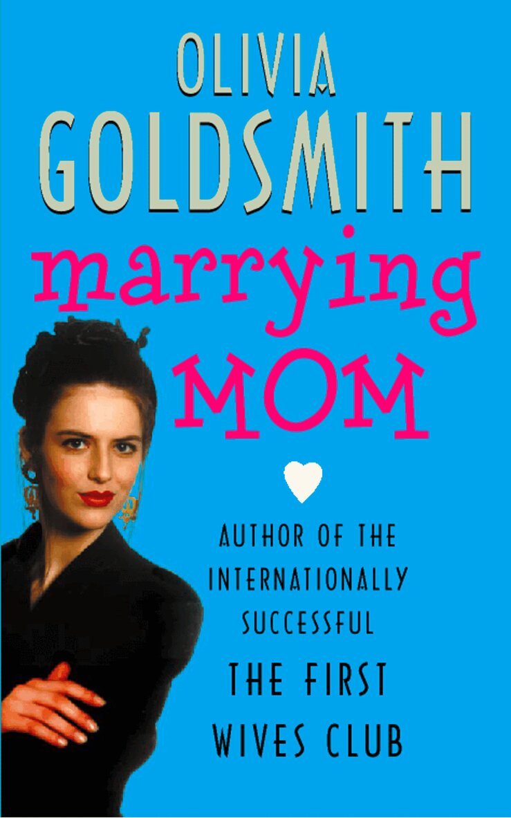 Olivia Goldsmith - Marrying Mom, E-bok