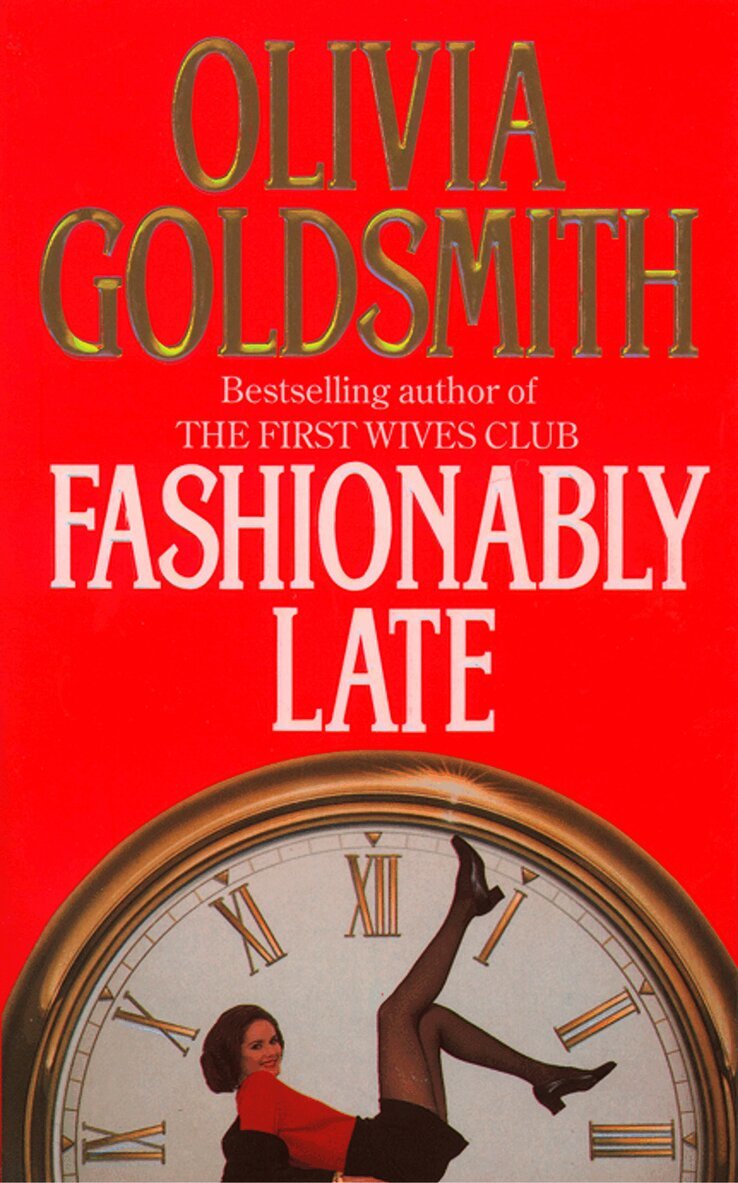 Olivia Goldsmith - Fashionably Late, E-bok