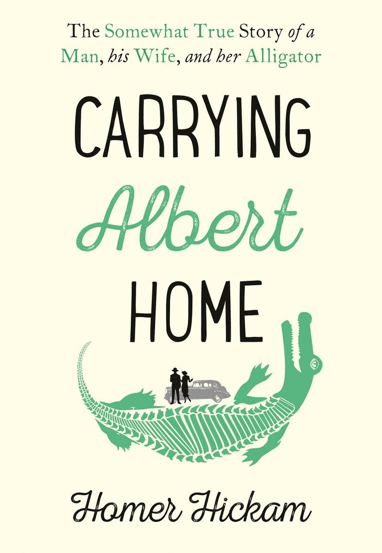Homer Hickam - Carrying Albert Home, E-bok
