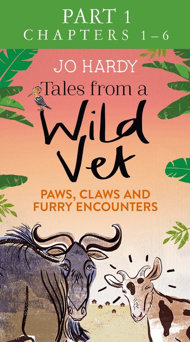 Jo Hardy, Caro Handley - Tales from a Wild Vet: Part 1 of 3, E-bok