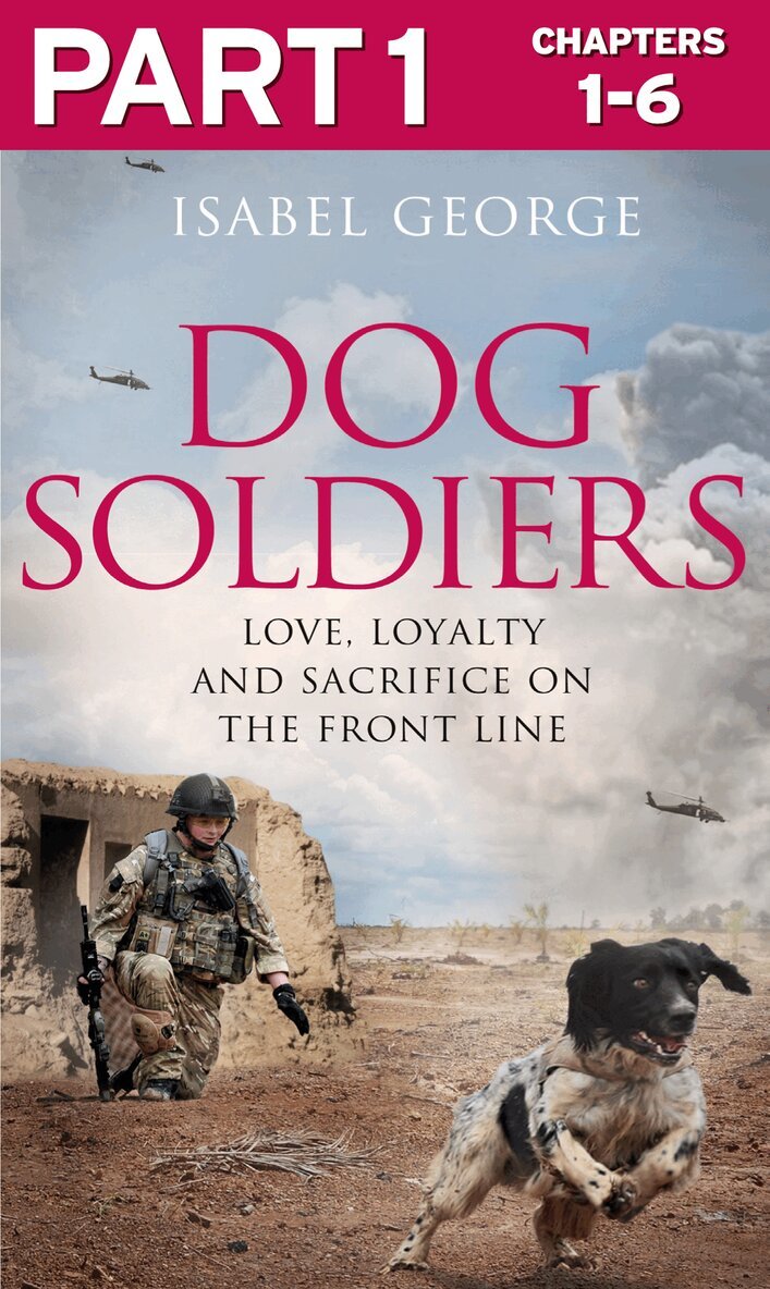 Isabel George - Dog Soldiers: Part 1 of 3, E-bok