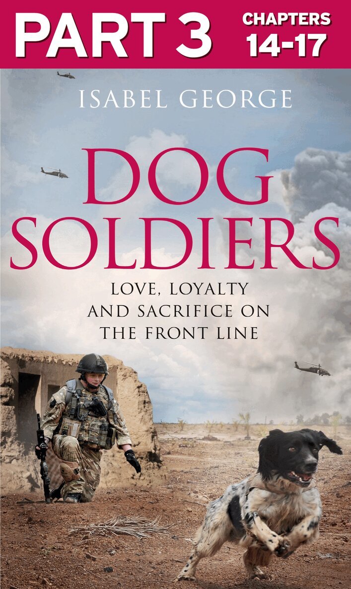 Isabel George - Dog Soldiers: Part 3 of 3, E-bok