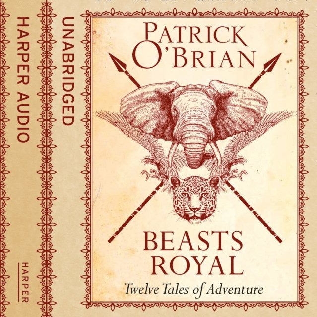 Patrick O'Brian - Beasts Royal, Ljudbok