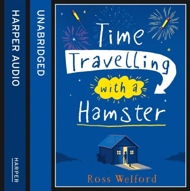 Ross Welford - Time Travelling with a Hamster, Ljudbok