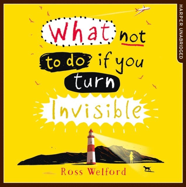 Ross Welford - What Not to Do If You Turn Invisible, Ljudbok
