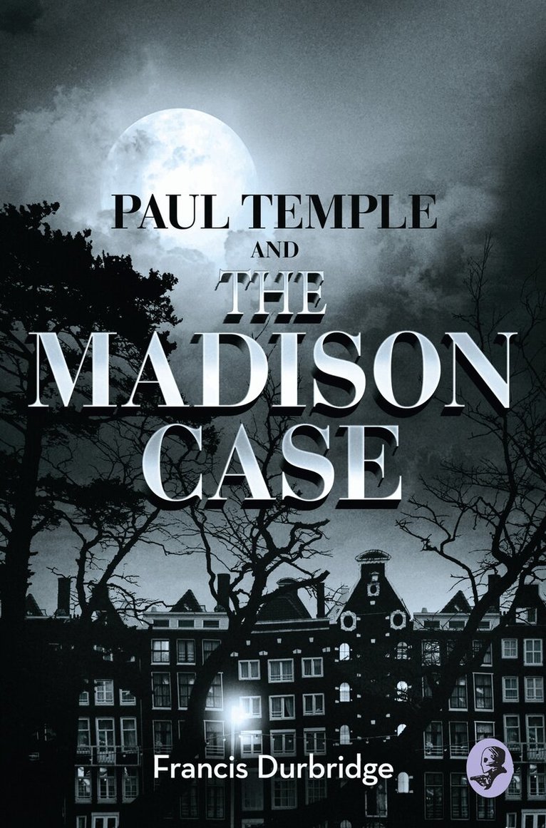 Francis Durbridge - Paul Temple and the Madison Case, E-bok