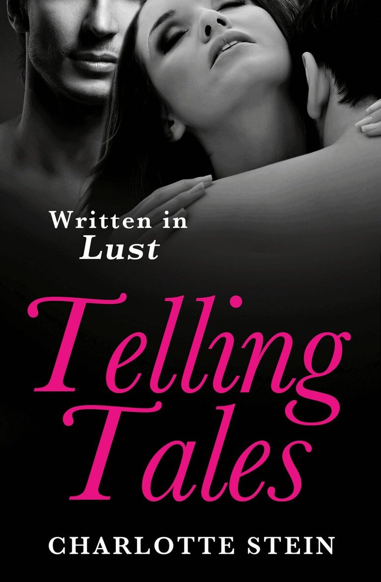 Charlotte Stein - Telling Tales, E-bok