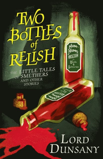 Lord Dunsany - Two Bottles of Relish, E-bok