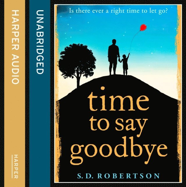 S.D. Robertson - Time to Say Goodbye, Ljudbok