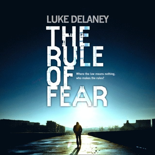 Luke Delaney - Rule of Fear, Ljudbok